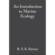 An Introduction to Marine Ecology by Barnes, R. S. K.; Hughes, R. N., 9780865428348