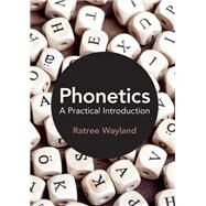 Phonetics by Wayland, Ratree, 9781108418348
