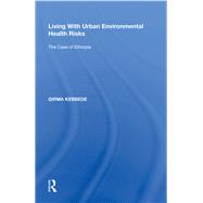 Living With Urban Environmental Health Risks by Kebbede, Girma, 9781138358348