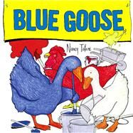Blue Goose by Tafuri, Nancy; Tafuri, Nancy, 9781416928348