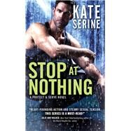 Stop at Nothing by Serine, Kate, 9781492618348