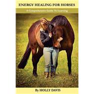 Energy Healing for Horses by Davis, Holly, 9781505578348