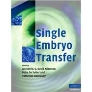 Single Embryo Transfer by Edited by Jan Gerris , G. David Adamson , Petra De Sutter , Catherine Racowsky, 9780521888349