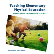 Teaching Elementary Physical...,Hastie, Peter; Martin, Ellen,9780805328349