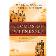 Clouds of Witnesses by Noll, Mark A.; Nystrom, Carolyn, 9780830838349