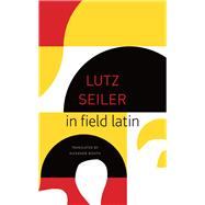 In Field Latin by Seiler, Lutz; Booth, Alexander, 9780857428349