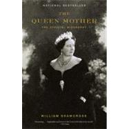 The Queen Mother The Official Biography by Shawcross, William, 9781400078349