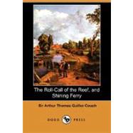 The Roll-Call of the Reef, and Shining Ferry by Quiller-Couch, Arthur Thomas, 9781406568349