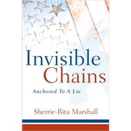 Invisible Chains by Marshall, Sherrie-Rita, 9781594678349