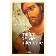 Jsus, Matre de vie intrieure by Jol Guibert, 9791033608349