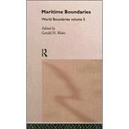 Maritime Boundaries: World Boundaries Volume 5 by Blake,Gerald H., 9780415088350