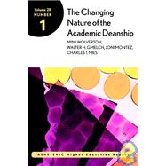 The Changing Nature of the Academic Deanship: ASHE-ERIC Higher Education Research Report, Volume 28, Number 1 by Mimi Wolverton; Walter H. Gmelch (Washington State Univ.); Joni Montez; Charles T. Nies, 9780787958350