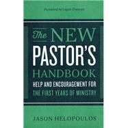 The New Pastor's Handbook by Helopoulos, Jason; Duncan, Ligon, 9780801018350