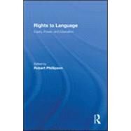 Rights to Language: Equity, Power, and Education by Phillipson, Robert; van Dijk, Teun A.; Alexander, Neville; Lindgren, Anna-Riitta, 9780805838350