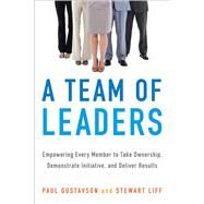 A Team of Leaders by Gustavson, Paul; Liff, Stewart, 9780814438350