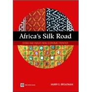 Africa's Silk Road: China and India's New Economic Frontier by Broadman, Harry G., 9780821368350
