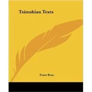 Tsimshian Texts by Boas, Franz, 9781428618350