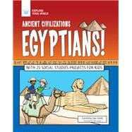 Ancient Civilizations - Egyptians! by Van Vleet, Carmella; Casteel, Tom, 9781619308350