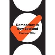 Democracy in New Zealand by Miller, Raymond, 9781869408350
