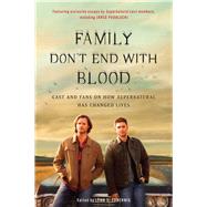 Family Don't End With Blood by Zubernis, Lynn S., 9781944648350