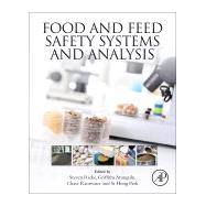 Food and Feed Safety Systems and Analysis by Ricke, Steven C.; Atungulu, Griffiths G.; Rainwater, Chase; Park, Si Hong, 9780128118351