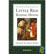 The Trials and Tribulations of Little Red Riding Hood by Zipes; Jack, 9780415908351