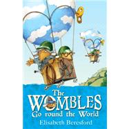 The Wombles Go Round the World by Beresford, Elisabeth; Price, Nick, 9781408808351