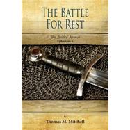The Battle for Rest by Mitchell, Thomas M., 9781502858351