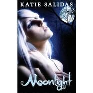 Moonlight by Salidas, Katie, 9781522968351
