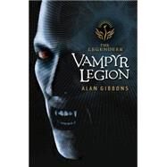 Vampyr Legion by Gibbons, Alan, 9781858818351
