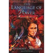 The Language of Power by KIRSTEIN, ROSEMARY, 9780345468352
