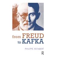 From Freud To Kafka by Philippe Refabert, 9780429928352