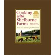 Cooking with Shelburne Farms : Food and Stories from Vermont by Unknown, 9780670018352