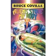 Aliens Stole My Body by Bruce Coville, 9780671798352