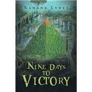Nine Days to Victory by Lynes, Kahane, 9781796058352