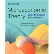Microeconomic Theory: Basic Principles & Extensions by Walter Nicholson; Christopher M. Snyder, 9798214048352