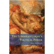 The European Court's Political Power Selected Essays by Alter, Karen, 9780199558353