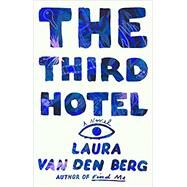 The Third Hotel by Van Den Berg, Laura, 9780374168353