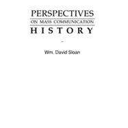 Perspectives on Mass Communication History by Sloan; Wm. David, 9780805808353