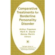 Comparative Treatments for Borderline Personality Disorder by Freeman, Arthur, 9780826148353