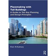 Placemaking with Tall Buildings by Kheir Al-Kodmany, 9781040578353