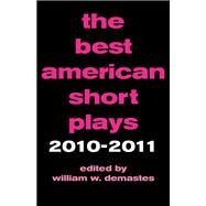 The Best American Short Plays 2010-2011 by Demastes, William W., 9781557838353