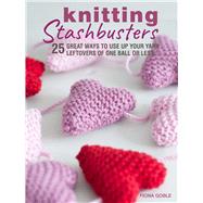Knitting Stashbusters by Goble, Fiona, 9781782498353