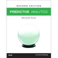 Predictive Analytics Microsoft Excel 2016 by Carlberg, Conrad, 9780789758354