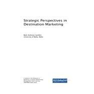 Strategic Perspectives in Destination Marketing by Camilleri, Mark Anthony, 9781522558354