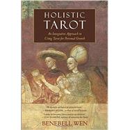 Holistic Tarot by Wen, Benebell, 9781583948354