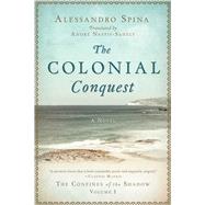 The Colonial Conquest by Spina, Alessandro; Naffis-sahely, Andr, 9781628728354