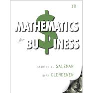 Mathematics for Business by Salzman, Stanley A.; Clendenen, Gary, 9780132898355