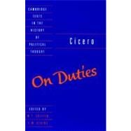 Cicero:  On Duties by Marcus Tullius Cicero , Edited and translated by M. T. Griffin , Edited by E. M. Atkins, 9780521348355
