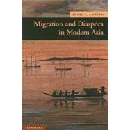 Migration and Diaspora in Modern Asia by Sunil S. Amrith, 9780521898355